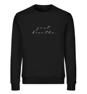 Just breathe Bio Sweatshirt Unisex